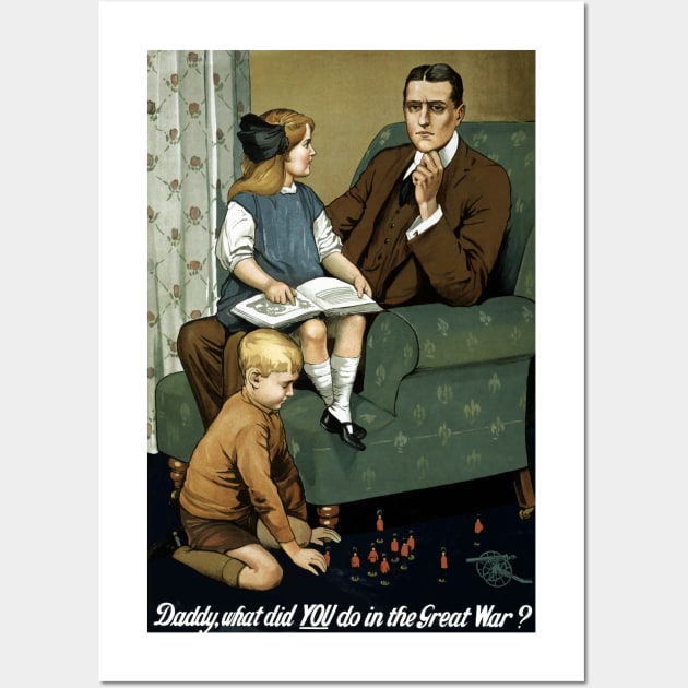 Daddy, what did you do in the great war? Wall Art by warishellstore